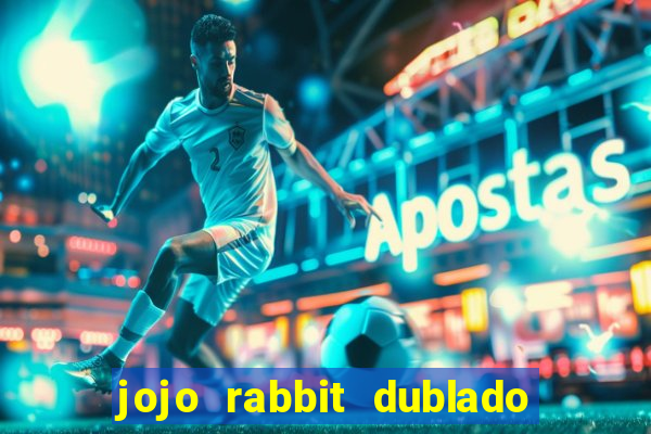 jojo rabbit dublado assistir online